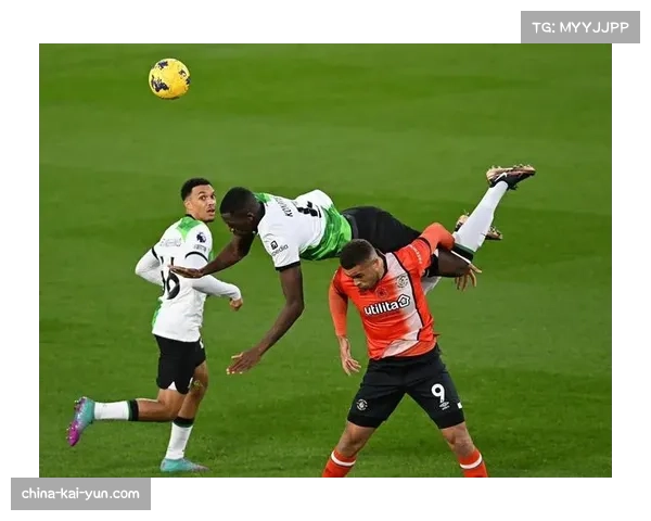 卢顿客场控球处于明显劣势 防守组织与定位球战术成为抢分关键手段 卢顿客场控球处于明显劣势 防守组织与定位球战术成为抢分关键手段